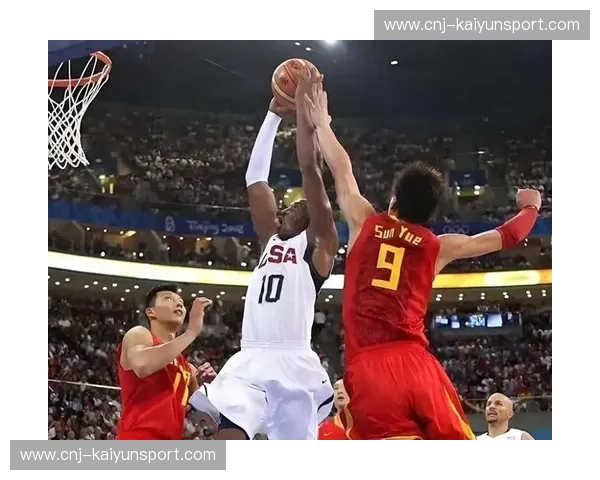 巅峰的交响：2008北京奥运中国男篮vs美国梦之队，那场照亮时代的史诗对决